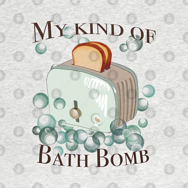 Retro inscription "My kind of bath bomb" by shikita_a